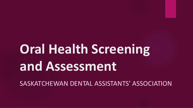 oral health screening and assessment